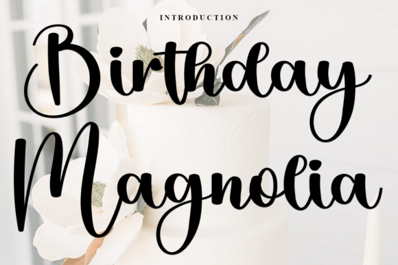 Birthday Magnolia: The Elegant Script Font for Brand Consistency