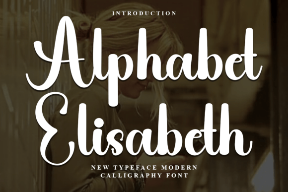 The Modern Marketing Power of Alphabet Elisabeth Font