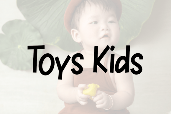 Toys Kids: A Font That Speaks Playfully on the Web